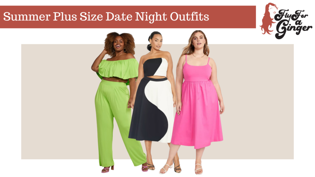 Summer Plus Size Date Night Outfits