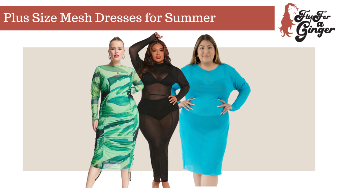 Plus Size Mesh Dresses for Summer // Mesh Dresses to Keep You Cool