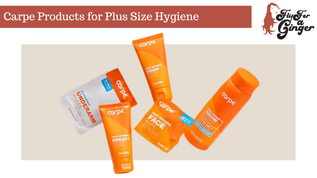 Carpe Products for Plus Size Hygiene // How to Stay Sweat Free